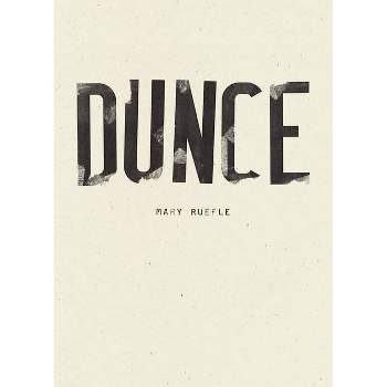 Dunce - by Mary Ruefle