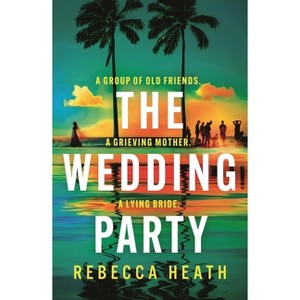 The Wedding Party - by  Rebecca Heath (Paperback) - 1 of 1
