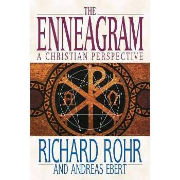 The Enneagram - by  Richard Rohr & Andreas Ebert (Paperback)