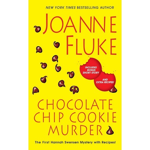 Chocolate Chip Cookie Murder - (Hannah Swensen Mystery) by  Joanne Fluke (Paperback) - image 1 of 1