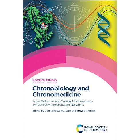 Chronobiology and Chronomedicine - by Germaine Cornelissen & Tsuyoshi  Hirota (Hardcover)