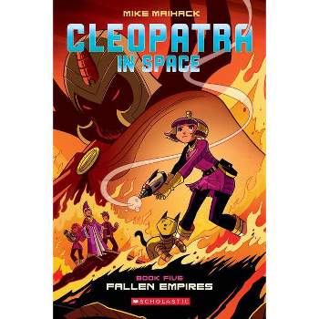 Fallen Empire: A Graphic Novel (Cleopatra in Space #5) - by  Mike Maihack (Paperback)