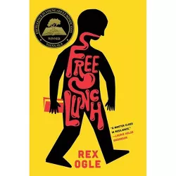 Free Lunch - by  Rex Ogle (Paperback)