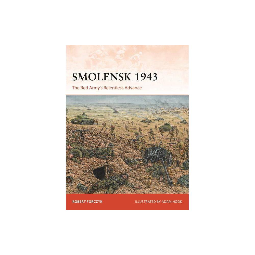 ISBN 9781472830746 - Smolensk 1943 - (Campaign) by Robert Forczyk ...
