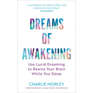 Dreams of Awakening (Revised Edition) - by  Charlie Morley (Paperback) - 1 of 1