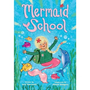 Mermaid School - by  Lucy Courtenay (Paperback) - 1 of 1