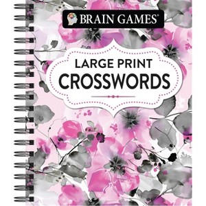Brain Games - Large Print Crossword (Floral) - (Brain Games Large Print) by  Publications International Ltd & Brain Games (Spiral Bound) - 1 of 1