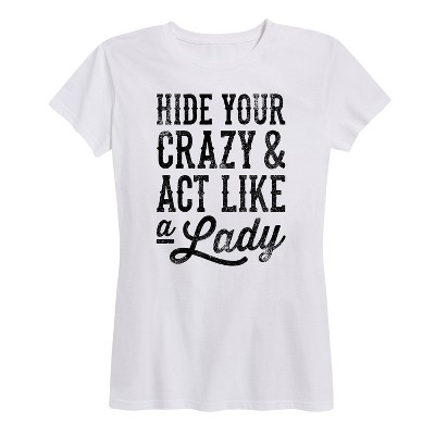 Women's - Country Casuals - Hide Your Crazy Short Sleeve Graphic T-Shirt