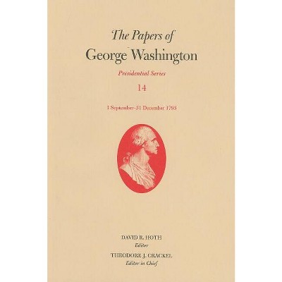 The Papers of George Washington - (Papers of George Washington: Presidential) (Hardcover)
