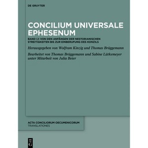 Concilium Universale Ephesenum - by  Wolfram Kinzig & Thomas Brüggemann & Sabine Lütkemeyer (Hardcover) - 1 of 1