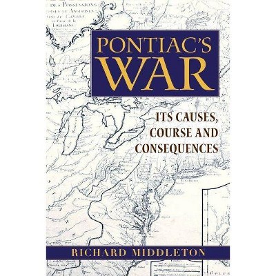 Pontiac's War - by  Richard Middleton (Paperback)