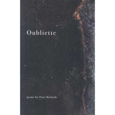 Oubliette - by  Peter Richards (Paperback)