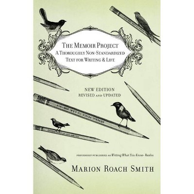 The Memoir Project - by  Marion Roach Smith (Paperback)