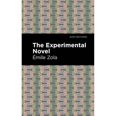 The Experimental Novel - (Mint Editions) by  Émile Zola (Paperback)