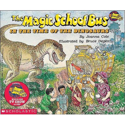 The Magic School Bus in the Time of the Dinosaurs (Revised Edition) - by  Joanna Cole (Paperback)