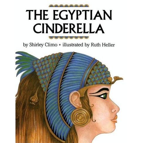 The Egyptian Cinderella - by  Shirley Climo (Hardcover) - image 1 of 1