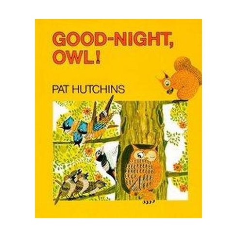 Good Night, Owl! - by  Pat Hutchins (Hardcover) - image 1 of 1