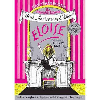 Eloise - by  Kay Thompson (Hardcover)