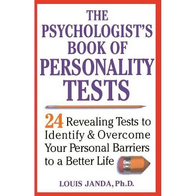 The Psychologist's Book of Personality Tests - by  Louis Janda (Paperback)