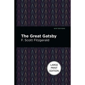 The Great Gatsby - (Mint Editions (Large Print Library)) Large Print by  F Scott Fitzgerald (Paperback) - 1 of 1
