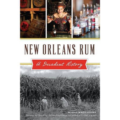 New Orleans Rum - (American Palate) by Mikko Macchione (Paperback)