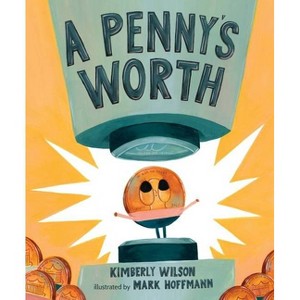 A Penny's Worth - by  Kimberly Wilson (Hardcover) - 1 of 1
