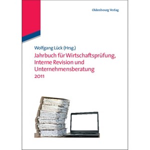 Jahrbuch Für Wirtschaftsprüfung, Interne Revision Und Unternehmensberatung 2011 - (Jahrbücher Wirtschaftsprüfung, Interne Revision Und Unterneh) - 1 of 1