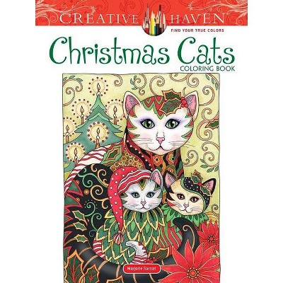 Creative Haven Christmas Cats Coloring Book - (Creative Haven Coloring Books) by  Marjorie Sarnat (Paperback)