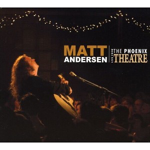 Matt Andersen - Live from the Phoenix (CD) - 1 of 1