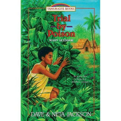 Trial by Poison - (Trailblazer Books) by  Neta Jackson & Dave Jackson (Paperback)