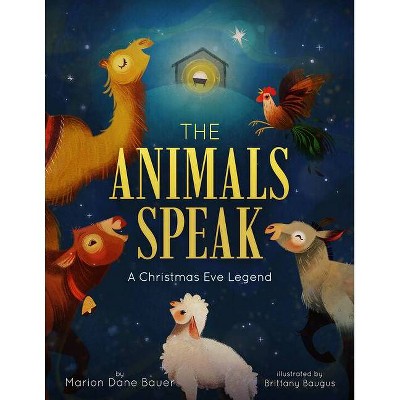 The Animals Speak - by  Marion Dane Bauer (Hardcover)