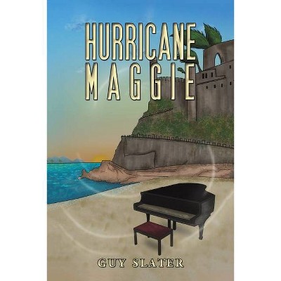 Hurricane Maggie - by  Guy Slater (Paperback)