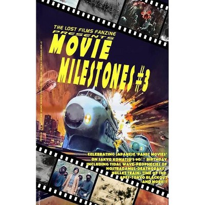 The Lost Films Fanzine Presents Movie Milestones #3 - by  John Lemay (Paperback)