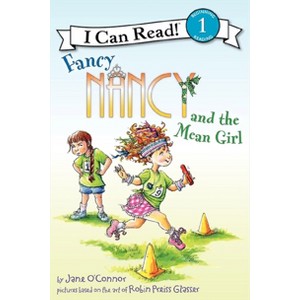 Fancy Nancy and the Mean Girl ( I Can Read, Beginning Reading 1) (Paperback) by Jane O'Connor - 1 of 1