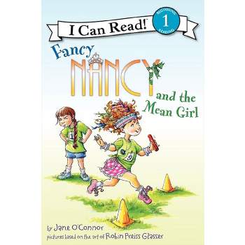 Fancy Nancy and the Mean Girl ( I Can Read, Beginning Reading 1) (Paperback) by Jane O'Connor