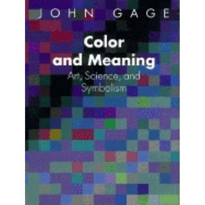 Color and Meaning - by  John Gage (Paperback)