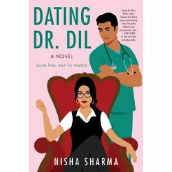 Dating Dr. DIL - by  Nisha Sharma (Paperback)