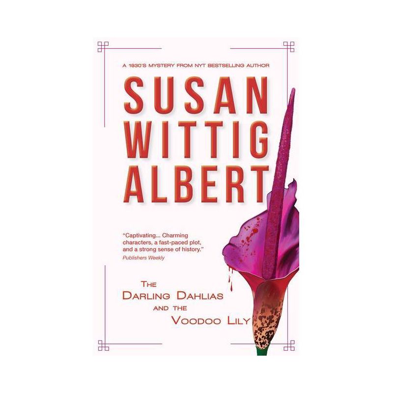The Darling Dahlias and the Voodoo Lily - by  Susan Wittig Albert (Hardcover), 1 of 2
