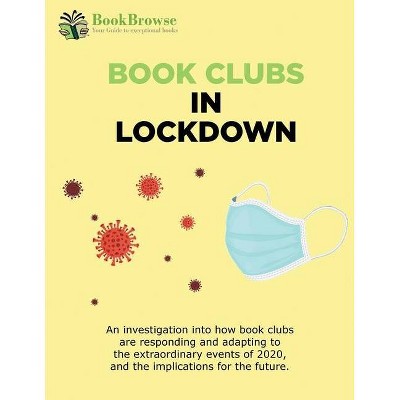 Book Clubs in Lockdown - by  Bookbrowse (Paperback)