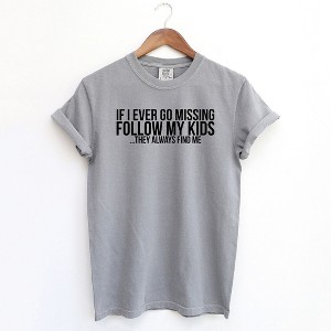 Simply Sage Market Women's If Missing Follow My Kids Short Sleeve Garment Dyed Tee - 1 of 2