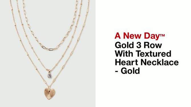 Gold 3 Row With Textured Heart Necklace - A New Day&#8482; Gold, 2 of 6, play video
