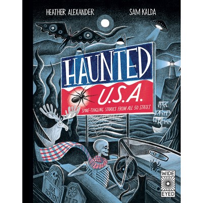 Haunted USA - (Americana) by  Heather Alexander (Hardcover)
