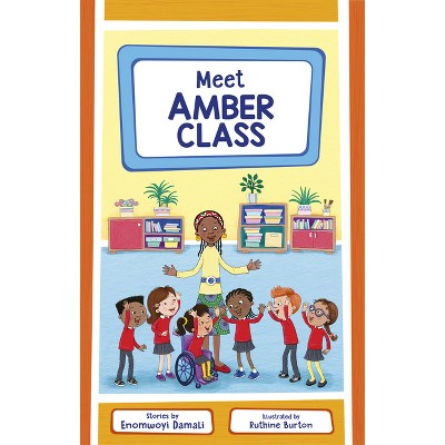 Meet Amber Class - by  Enomwoyi Damali (Paperback)
