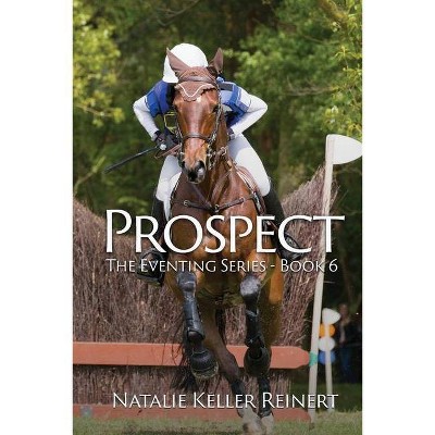 Prospect - by  Natalie Keller Reinert (Paperback)