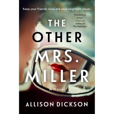 The Other Mrs. Miller - by  Allison Dickson (Paperback)