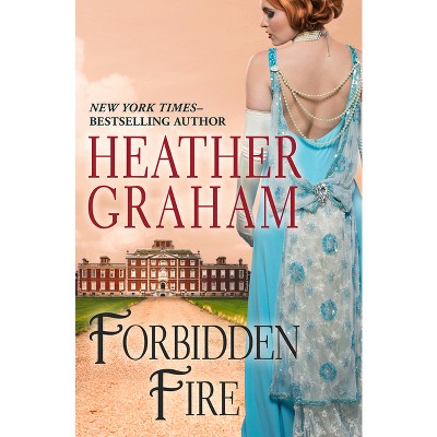 Forbidden Fire - by  Heather Graham (Paperback)