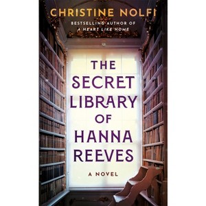 The Secret Library of Hanna Reeves - by  Christine Nolfi (Paperback) - 1 of 1