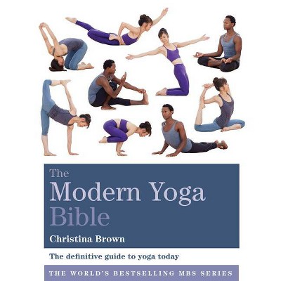 Modern Yoga Bible - by  Christina Brown (Paperback)