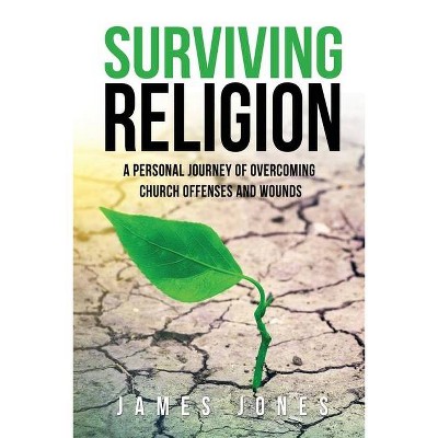 Surviving Religion - by  James Jones (Paperback)