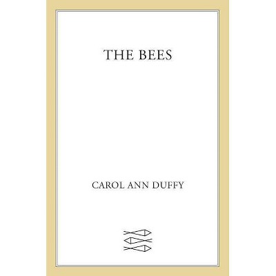 Bees - by  Carol Ann Duffy (Paperback)